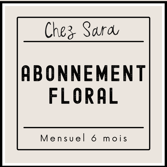 Abonnement floral mensuel pour 6 mois