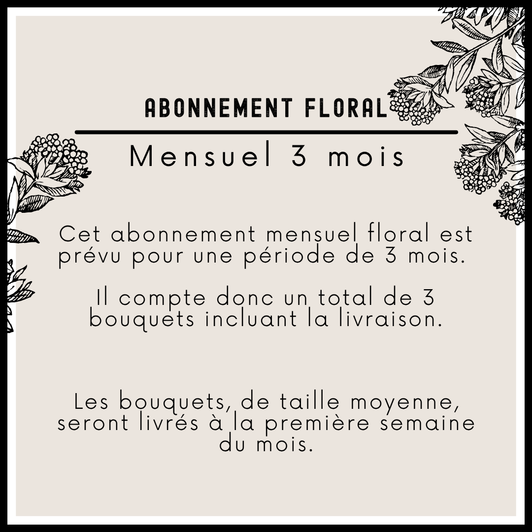 Abonnement floral mensuel 3 mois